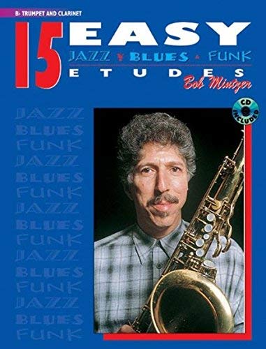 [15 Easy Jazz, Blues and Funk Etudes: Trumpet and Clarinet (Instrumental Series)] [By: x] [October, 2000]