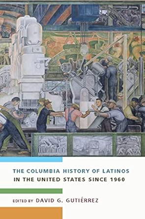 The Columbia History of Latinos in the United States Since 1960 book cover