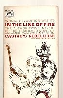 In the Line of Fire . Castro's Rebellion B002HXJ8XS Book Cover
