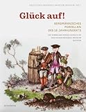 weimar porzellan katharina kobalt  Glück auf! Bergmännisches Porzellan des 18. Jahrhunderts: Die Sammlung Middelschulte im Deutschen Bergbau-Museum Bochum