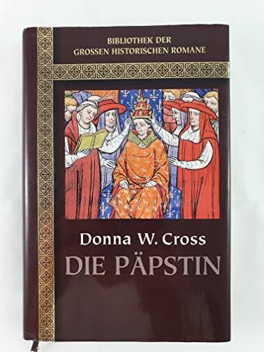 Preisvergleich Produktbild Bibliothek der grossen historischen Romane: Die Päpstin