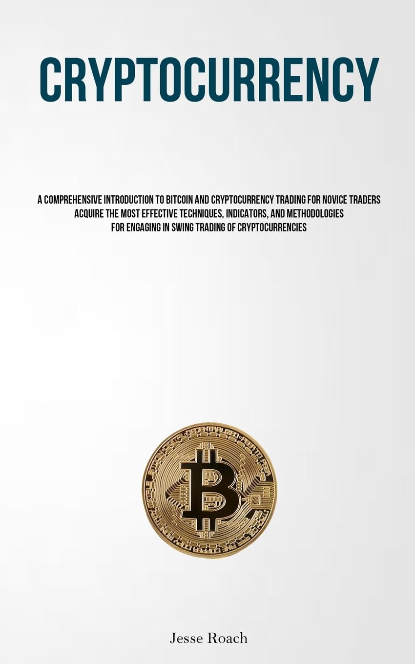 Buy Cryptocurrency: A Comprehensive Introduction To Bitcoin And Cryptocurrency  Trading For Novice Traders Acquire The Most Effective Techniques, ...  Engaging In Swing Trading Of Cryptocurrencies Book Online at Low Prices in  India |