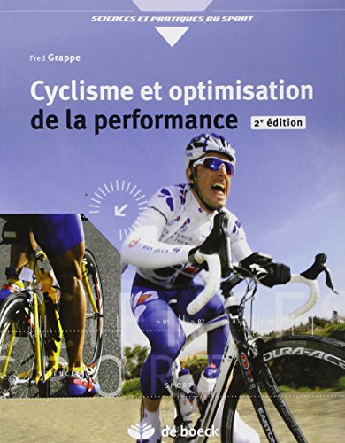 Télécharger Cyclisme et optimisation de la performance : Sciences et méthodologie de l'entraînement PDF