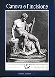 Canova E L'incisione. Catalogo Della Mostra - 2