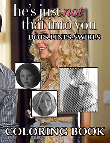 Hes Just Not That Into You Dots Lines Swirls Coloring Book: Creature Adult Color Dots Lines Swirls Activity Books For Women And Men Relaxing