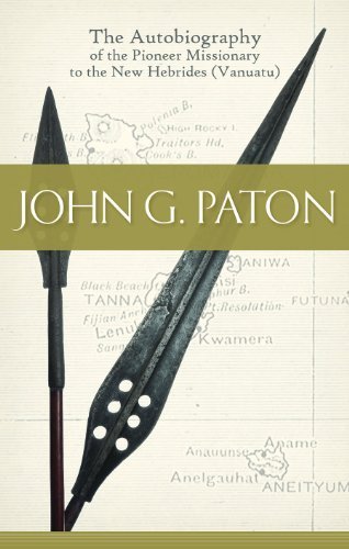 John G. Paton - The Autobiography of the Pionee... B011DBAULS Book Cover