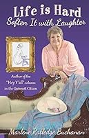 Life Is Hard Soften It with Laughter 0998281131 Book Cover