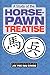 Produktbild A Study of the Horse-Pawn Treatise: Original author Chen Lianyong; translated by Jim Png Hau Cheng (Xiangqi (Chinese Chess) Endgame Classics)