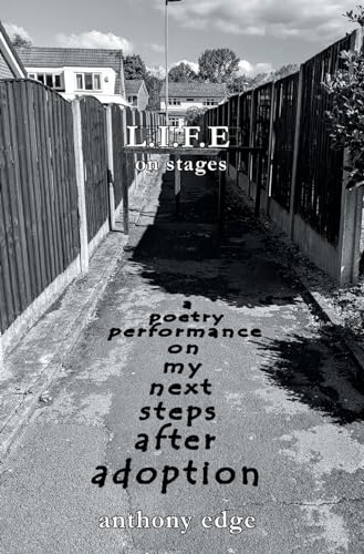 Life On Stages: A poetry performance on my next steps after adoption
