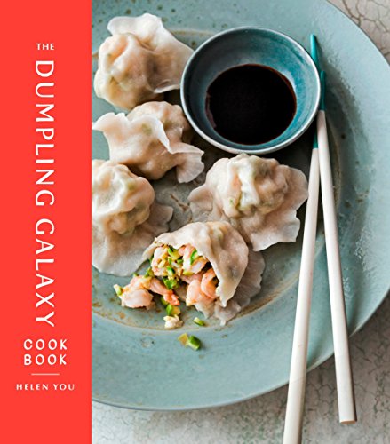 The Dumpling Galaxy Cookbook The Dumpling Galaxy Cookbook