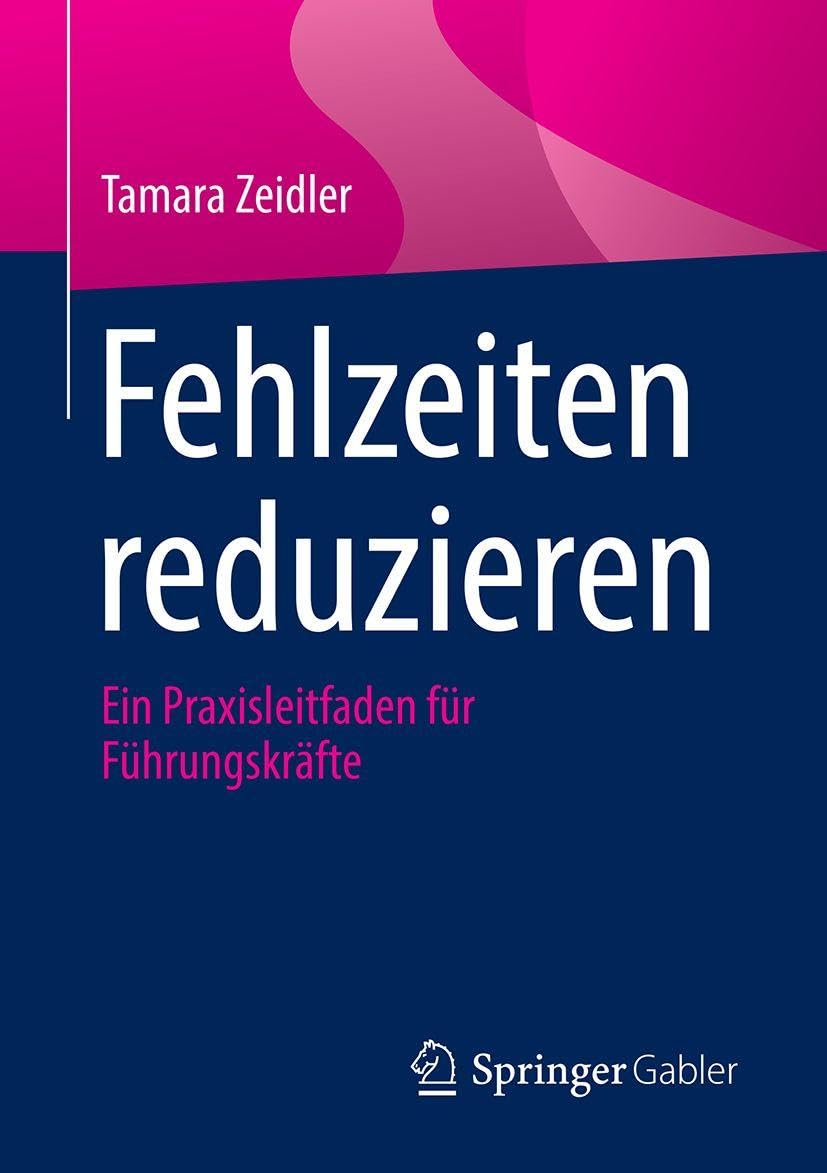 Fehlzeiten reduzieren: Ein Praxisleitfaden für Führungskräfte