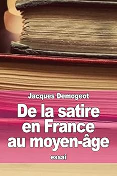 Paperback De la satire en France au moyen-âge [French] Book