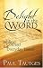Delight in the Word: Biblical Counsel for everyday issues