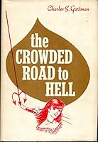 The Crowded Road to Hell B000UFP8AW Book Cover