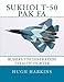Sukhoi T-50/PAK FA: Russia's 5th Generation 'Stealth' Fighter
