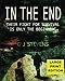 In The End: Their fight for survival is only the beginning (Large Print Edition)