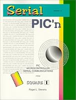 Serial PIC'n : PIC Microcontroller Serial Communications 0965416224 Book Cover