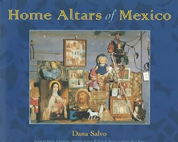 Home Altars of Mexico