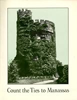 Count the Ties to Manassas: A Collection of Oral History B000H04J6Y Book Cover