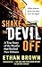 Shake the Devil Off: A True Story of the Murder that Rocked New Orleans