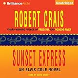 Sunset Express: An Elvis Cole and Joe Pike Novel, Book 6