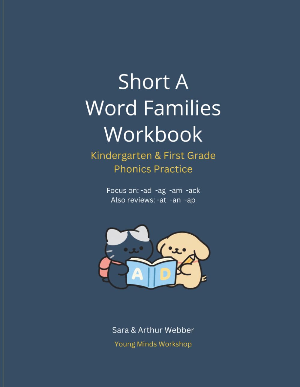 Short A Word Family Workbook for Kindergarten & 1st Grade: Mixed Practice with Review & Extension Word Families: Build Reading Confidence with Mixed ... and Challenge Practice for Early Readers