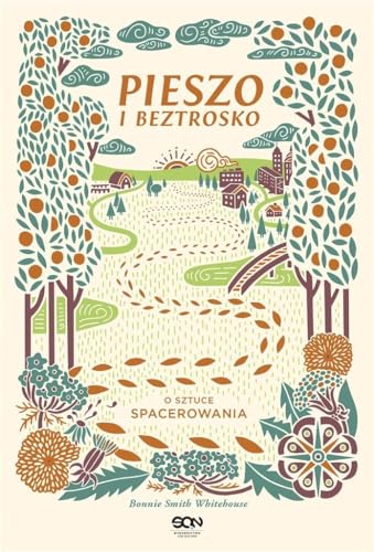 Pieszo i beztrosko. O sztuce spacerowania [Polish] 8381294908 Book Cover
