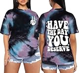 Miss Adola Have The Day You Deserve Tie Dye Shirt for Women – Casual Oversized Graphic Top, Everyday Wear, Soft Cotton Short Sleeve Shirt for Trendy Ladies, Small