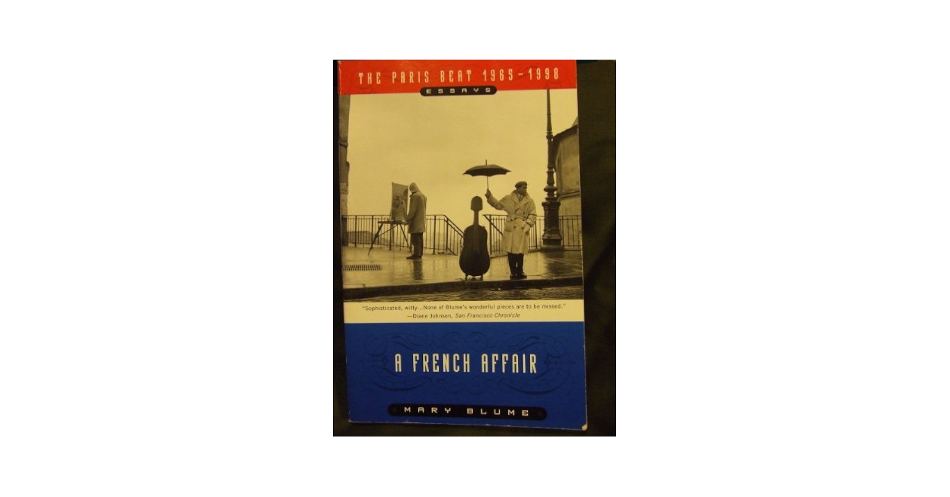 French Affair, A: The Paris Beat 1965-1998: Blume, Mary