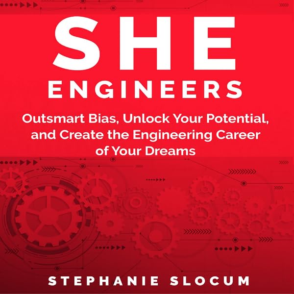 Cover art for She Engineers: Outsmart Bias, Unlock Your Potential, and Create the Engineering Career of Your Dreams