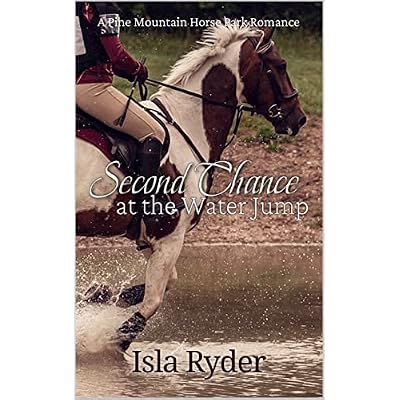 Second Chance at the Water Jump: A Pine Mountain Horse Park Romance