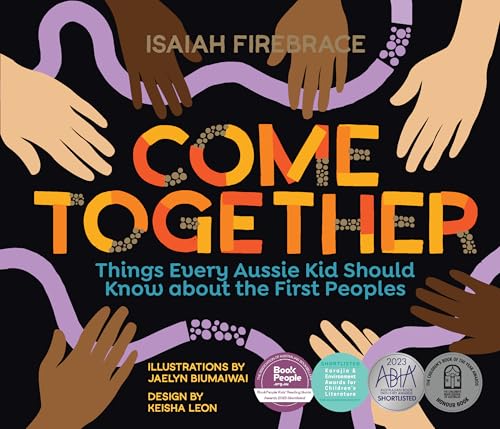 Come Together: Things Every Aussie Kid Should Know About The First Peoples