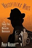 Whispering Wires: The Tragic Tale of an American Bootlegger