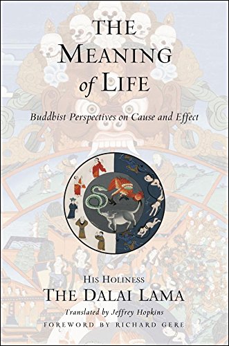 Buy The Meaning of Life: Buddhist Perspectives on Cause & Effect โ BookShops.in