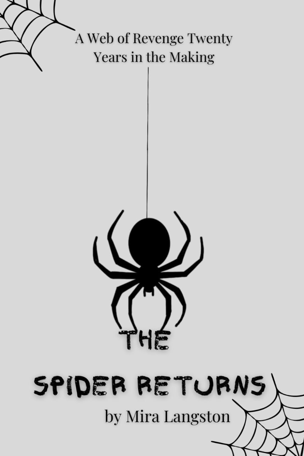 The Spider Returns: A Web of Revenge Twenty Years in the Making