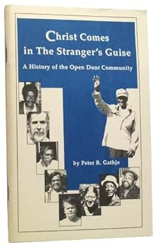 Paperback Christ Comes in the Stranger's Guise: A History of the Open Door Community Book