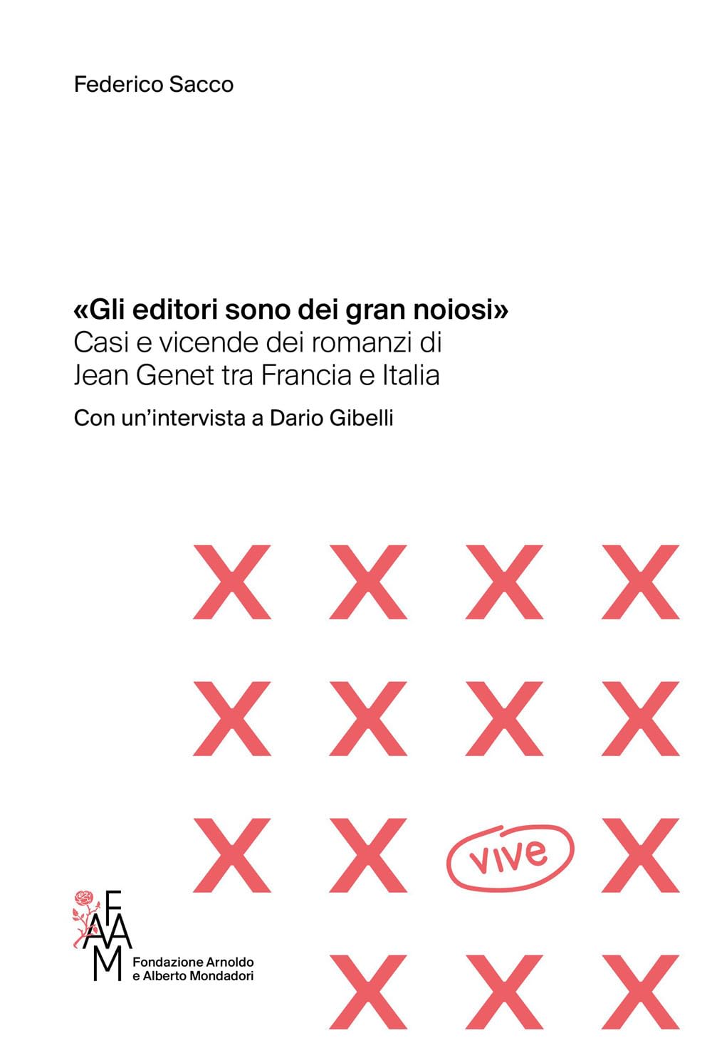 «Gli Editori Sono Dei Gran Noiosi». Casi E Vicende Dei Romanzi Di Jean Genet Tra Francia E Italia - 4