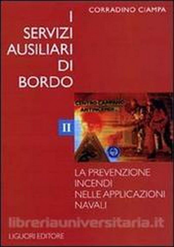 I Servizi Ausiliari Di Bordo. La Prevenzione Incendi Nelle Applicazioni Navali (Vol. 2) - 4