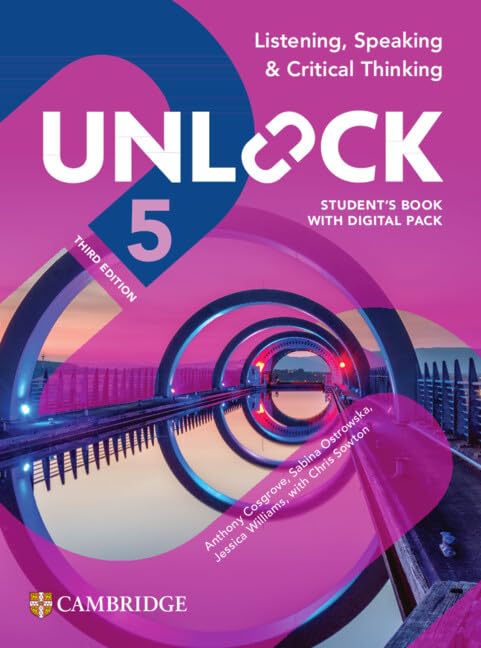 Unlock Level 5 Listening, Speaking and Critical Thinking Student`s Book with Dig