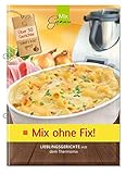 Mix ohne Fix!: Lieblingsgerichte aus dem Thermomix Mix ohne Fix!: Lieblingsgerichte aus dem Thermomix
