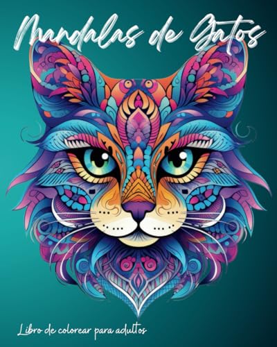 Libro Para Colorear Mandalas De Gatos Relajante y Antiestrés: Diseñado tanto para jóvenes como adultos que buscan una vía de escape creativa y ... páginas para colorear. (Terapia de Colores)