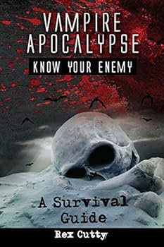Paperback Vampire Apocalypse: Know Your Enemy. A Survival Guide. Book