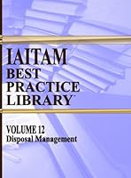 IAITAM Best Practice Library Vol: 12 Disposal Management 1935019112 Book Cover
