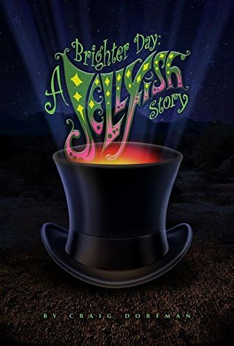 Brighter Day A Jellyfish Story Paperback – January 1, 2016