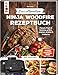 Produktbild Das ultimative Ninja Woodfire Rezeptbuch: Fleisch, Fisch & Gemüse grillen, smoken, braten & frittieren. 100% inoffiziell.