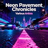  Neon Pavement Chronicles