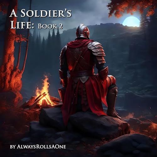 A Soldier's Life, Book 2 -- Always RollsAOne episode artwork