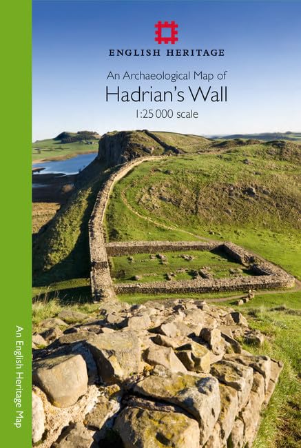 An Archaeological Map of Hadrian's Wall: 1:25000 Scale (English Heritage)