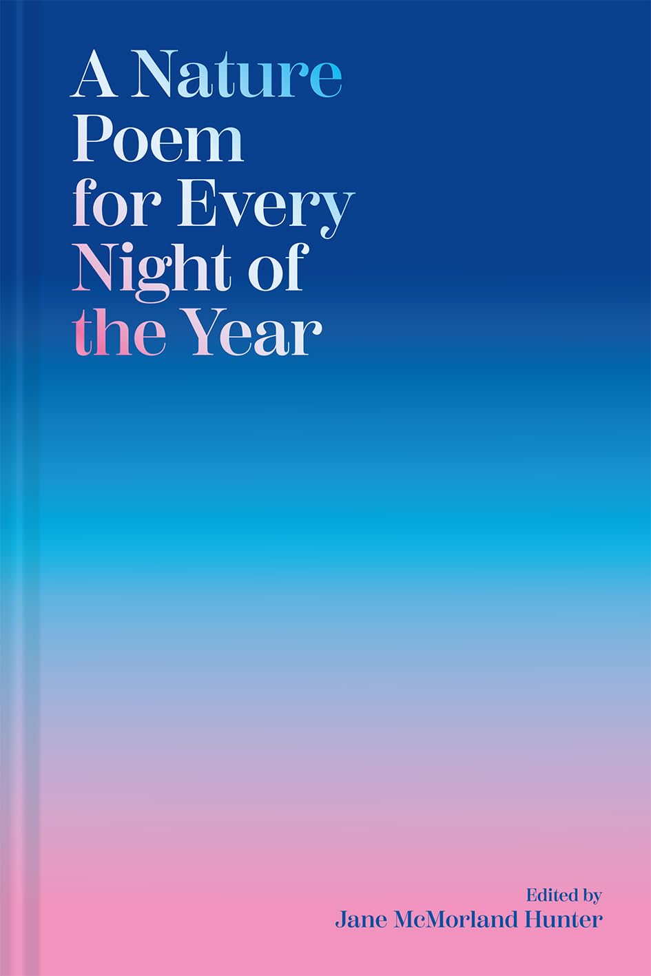 Jane McMorland Hunter - A Nature Poem for Every Night of the Year - Hardcover Book