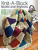 Knit-A-Block Quilts and Afghans: 60 Easy Knit 10 Squares with Fabric and Yarn (Design Originals) Instructions for Blocks to Knit, Crochet, and Quilt, from Trendsetter Suzanne McNeill